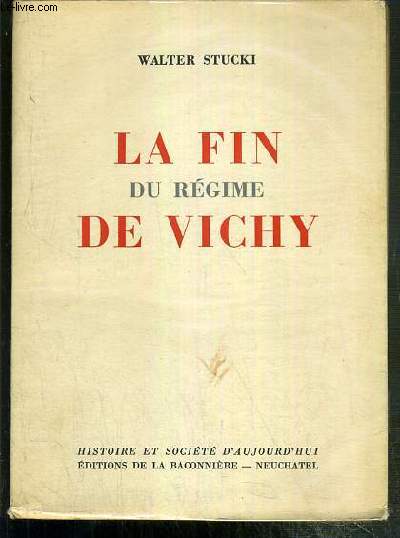 LA FIN DU REGIME DE VICHY