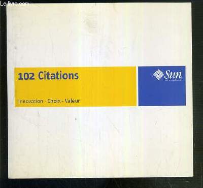 102 CITATIONS - INNOVATION - CHOIX - VALEUR