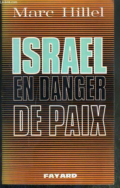 ISRAEL EN DANGER DE PAIX - ENVOI DE L'AUTEUR