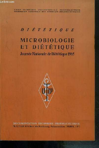 MICROBIOLOGIE ET DIETETIQUE - JOURNEE NATIONALE DE DIETETIQUE 1965 - DOCUMENTATION TECHNIQUE PHARMACEUTIQUE