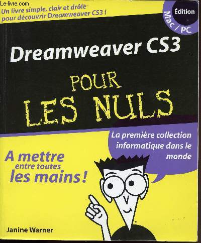 DREAMWAEVER CS3 FOR DUMMIES POUR LES NULS/ A METTRE ENTRE TOUTES LES MAINS !