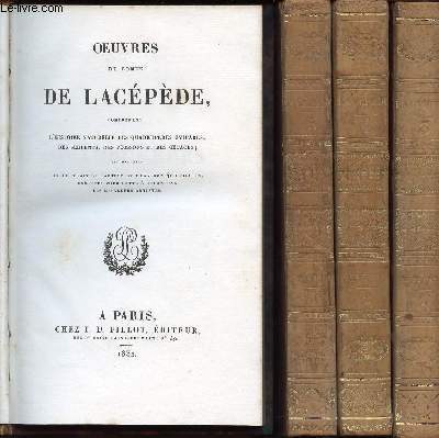 OEUVRE DU COMTE DE LACEPEDE - EN 4 VOLUMES : TOMES : 2+3+4+5/QUADRUPEDES OVIPARES (I+II)-SERPENTS (I+II)/POISSONS (I)
