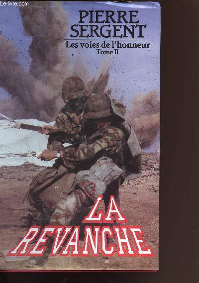 LA REVANCHE -LES VOIES DE L HONNEUR TOME II