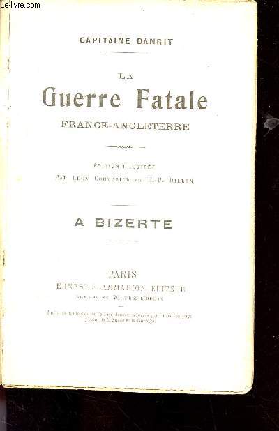 LA GUERRE FATALE - FRANCE/ANGLETERRE A BIZERTE
