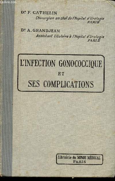L'INFECTION GONOCOCCIQUE ET SES COMPLICATIONS