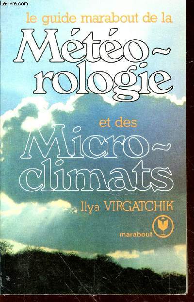 Le guide marabout de la mtorologie et des micro-climats.