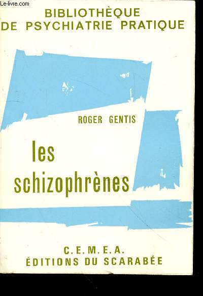 Les schizophrnes. (Collection 
