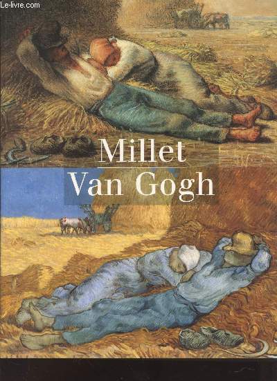 Millet, Van Gogh : Paris, muse d'Orsay 14 septembre 1998 - 3 janvier 1999