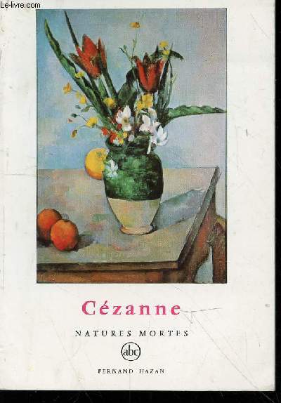 Czanne : natures mortes (Collection Petite encyclopdie de l'art 
