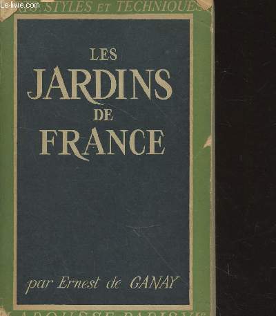 Les jardins de France et leur dcor. (Collection 