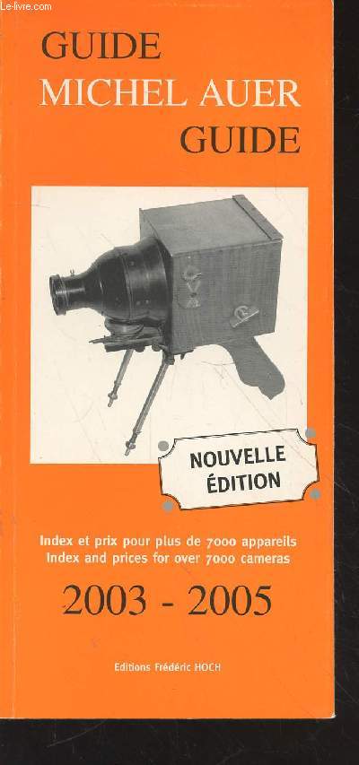 Guide Michel Auer 2003-2005 : Index et prix pour plus de 7000 appareils.