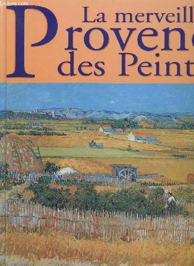 La merveilleuse Provence des peintres