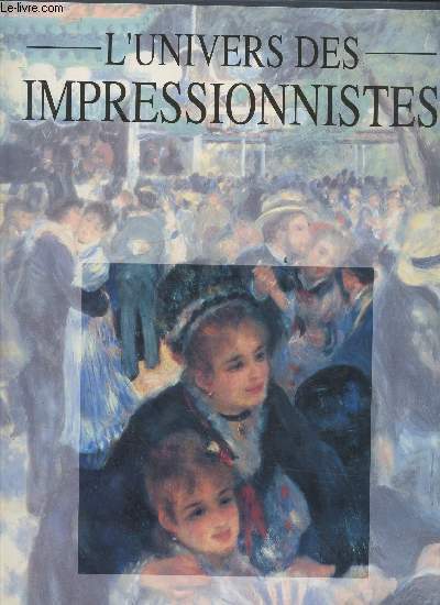 L'univers des impressionnistes
