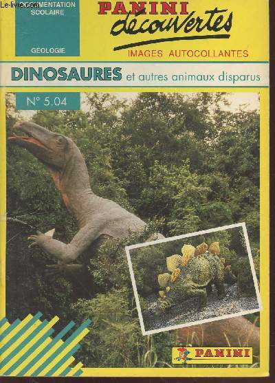 Dinosaures et autres animaux disparus n5.04 Gologie (Collection : 