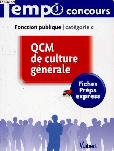 Fonction publique catgorie C : QCM de culture gnrale, Fiches Prpa express (Collection : 