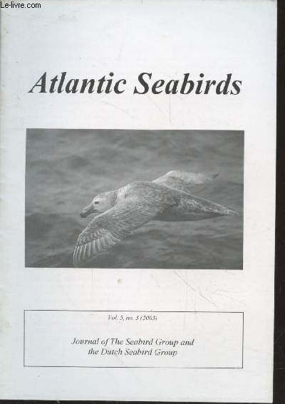Atlantic Seabirds Vol.5 n3 (2003) . Journal of the Seabird Group and the Dutch Seabird Group. Sommaire : A survey of Manx Shearwaters Puffins puffins on Rum, Inner Hebrides in 2001 - Counts of Atlantic Puffins Fratercula artica etc.