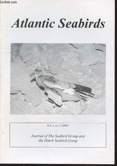 Atlantic Seabirds Vol. 5 n2 (2003). Journal of the Seabird Group and the Dutch Seabird Group. Sommaire : Status and distribution of breeding seabirds in the nothern islets of Lanzarote, Canary Islands - Mass mortality of Atlantic Puffins Fractercula etc