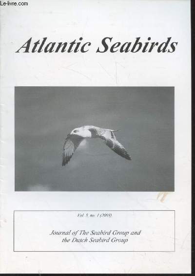 Atlantic Seabirds Vol.5 n1 (2003) . Journal of the Seabird Group and the Dutch Seabird Group. Sommaire : Offshore foraging of Mediterranean Gulls Larus Melanocephalus in Portugal dring the winter - Characteristics of Atlantic Puffins Fratercula etc.