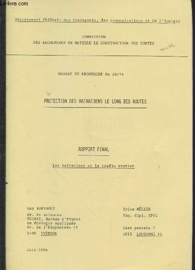 Mandat de Recherche n26/74 Protection des batraciens le long des routes : Rapport final : Les batraciens et le trafic routier. Juin 1986.