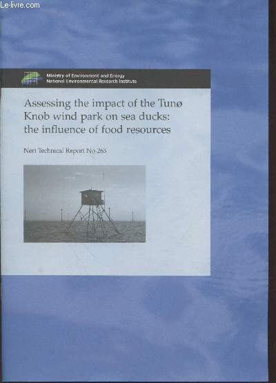 Assessing the impact of the Tuno Knob wind park on sea ducks : the influence of food resources. Neri Technical Report n263.