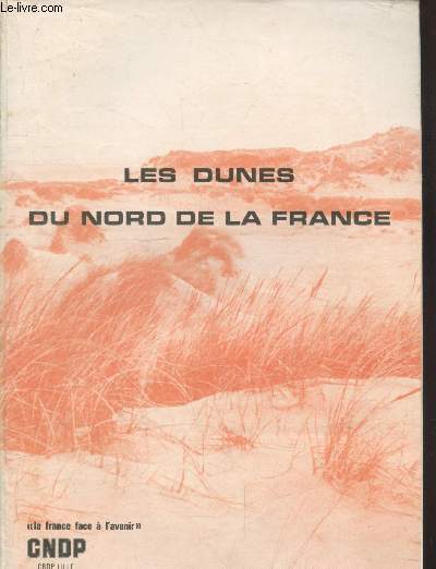 Opration Multi-mdia Nord Pas-de-Calais Dossier 16 : Les dunes du nord de la France