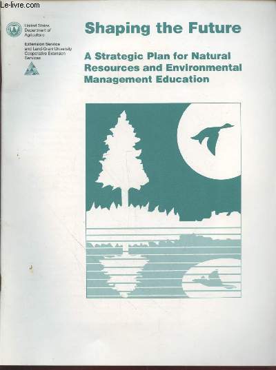 Shaping the Future : A strategic plan for natural resources and environmental management education