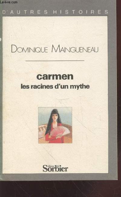 Carmen : les racines d'un mythe (Collection : 