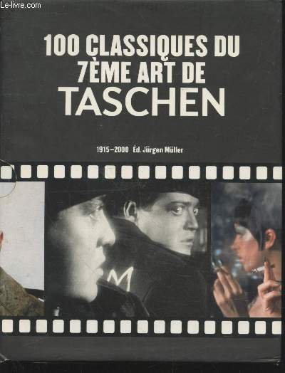100 classiques du 7me Art (en deux volumes). Vol. 1 : 1915-1959 - Vol.2 :1960-2000.