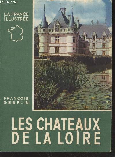 Les Chteaux de la Loire (Collection : 
