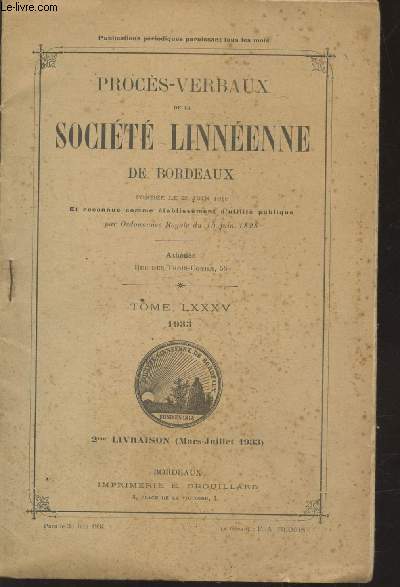 Procs-Verbaux de la Socit Linnenne de Bordeaux. Tome LXXXV - 2me livraison (Mars-Juillet 1933)