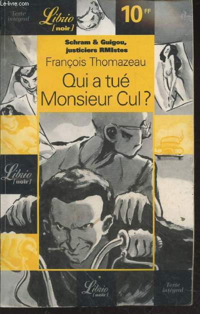 Schram et Guigou, R.M.Istes justiciers : Qui a tu Monsieur Cul ?