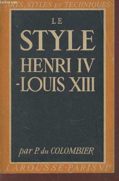 Le style Henri IV-Louis XII (Collection : 