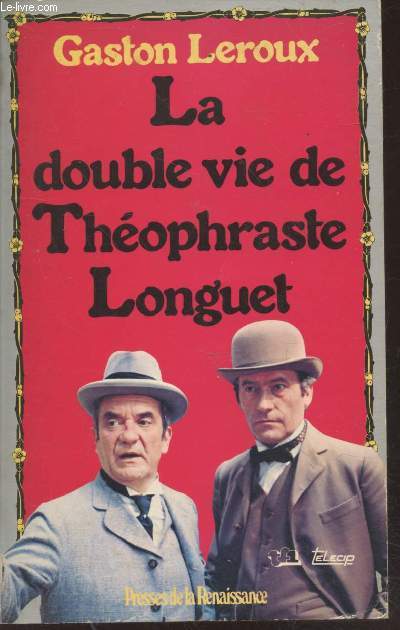 La double vie de Thophraste Longuet