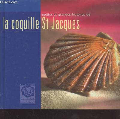 Petites et grandes histoires de la coquille St-Jacques (Collection : 