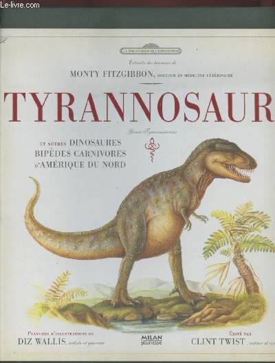 Tyrannosaure et autres dinosaures bipdes carnivores d'Amrique du Nord
