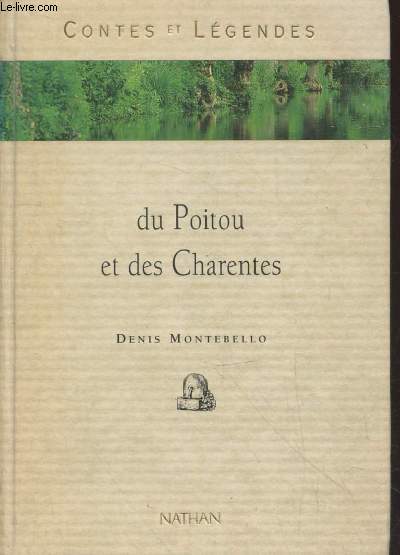Contes et Lgendes du Poitou et des Charentes