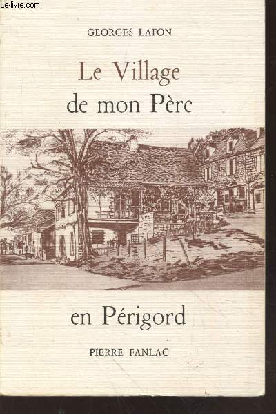 Le village de mon pre en Prigord