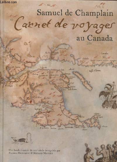 Samuel de Champlain : Carnet de voyage au Canada
