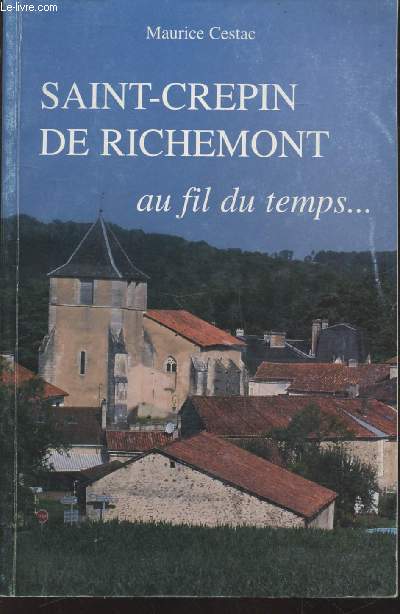 Saint-Crepin de Richemont au fil du temps...