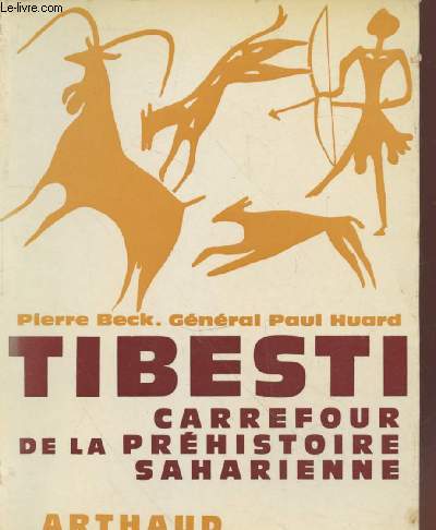 Tibesti : Carrefour de la prhistoire saharienne (Collection :