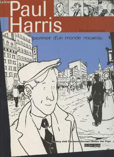 Paul Harris : Pionnier d'un monde nouveau
