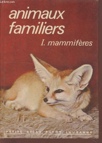 Animaux Familiers 1 : Mammifres (Collection : 