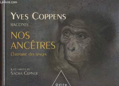 Yves Coppens raconte nos anctres : L'histoire des singes