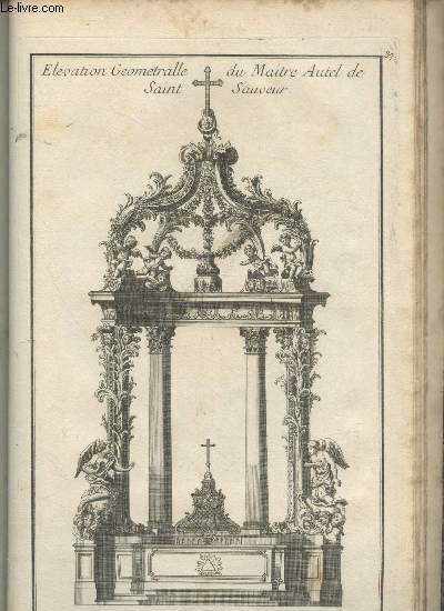 Elvation Gometralle de Maitre Autel de Saint Sauveur : Une planche extraite d'un Atlas d'Architecture du XVIIIe sicle