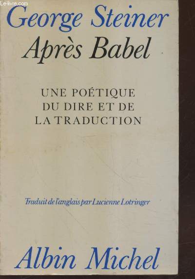 Aprs Babel : Une potique du dire et de la traduction