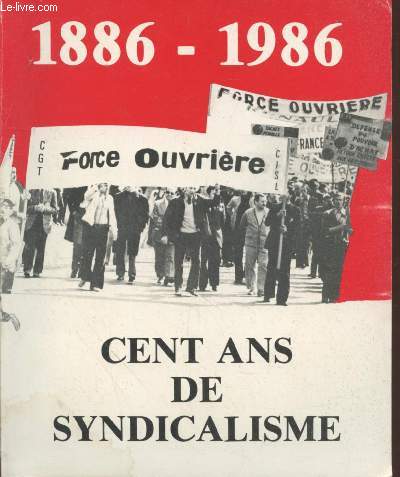 1886-1986 Cent ans de syndicalisme