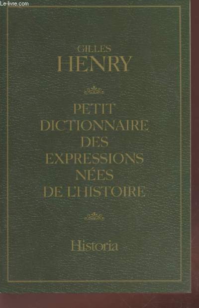 Petit dictionnaire des expressions nes de l'Histoire