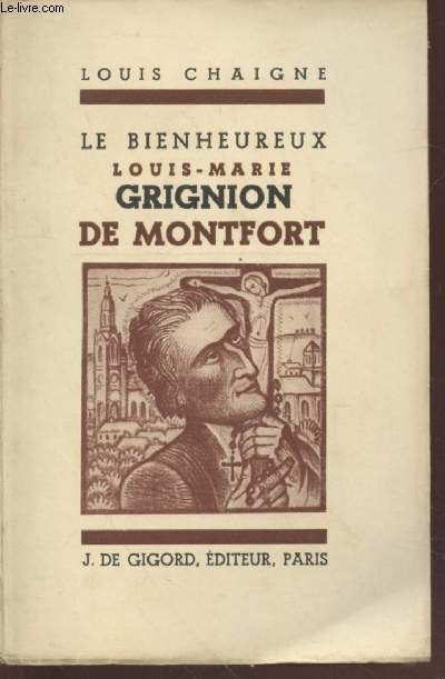 Le bienheureux Louis-Marie Grignion de Montfort