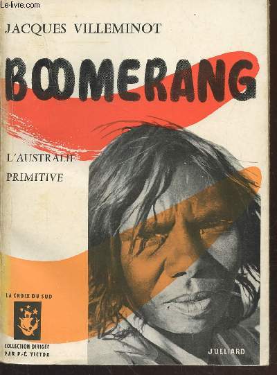 Boomerang : L'Australie primitive (Avec envoi d'auteur) - Collection: 
