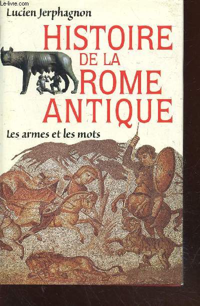 Histoire de la Rome antique : Les armes et les mots